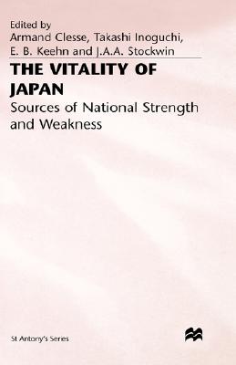The Vitality of Japan: Sources of National Strength and Weakness (St Antony's Series)