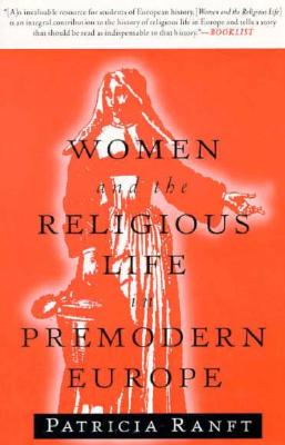 Women and the Religious Life in Premodern Europe