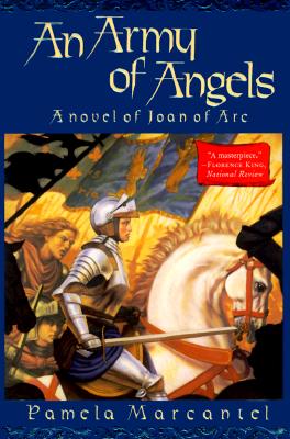ARMY OF ANGELS: A NOVEL OF JOAN OF ARC