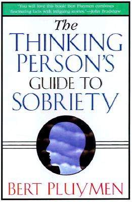 The Thinking Person's Guide to Sobriety