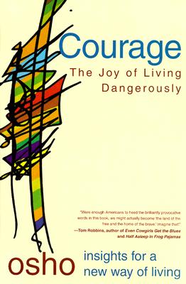 Image for Courage: The Joy of Living Dangerously