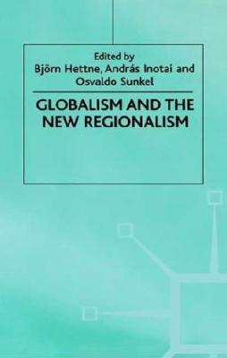 Globalism and the New Regionalism: Volume 1