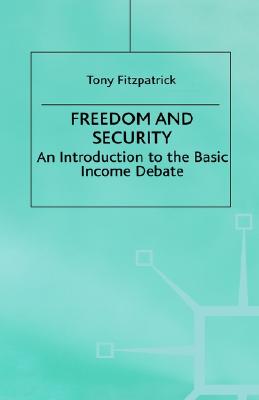 Freedom and Security: An Introduction to the Basic Income Debate