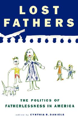 Image for Lost Fathers: The Politics of Fatherlessness in America