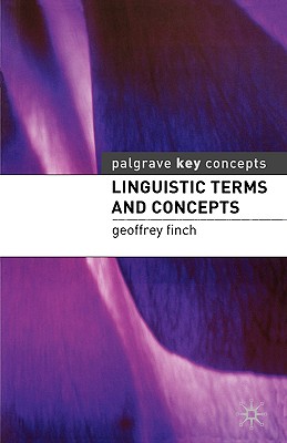 Linguistic Terms and Concepts (Palgrave Study Guides)