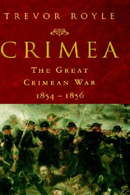 Crimea: The Great Crimean War, 1854-1856: The Great Crimean War, 1854-1856
