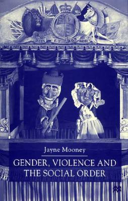 Gender, Violence and the Social Order