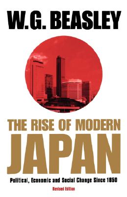 The Rise of Modern Japan, 3rd Edition: Political, Economic, and Social Change since 1850