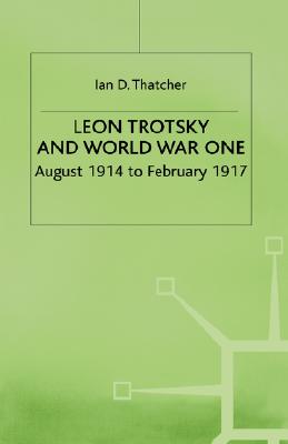 Leon Trotsky and World War One: August 1914 - February 1917