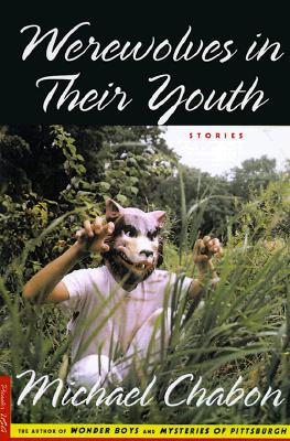 Werewolves in Their Youth: Stories