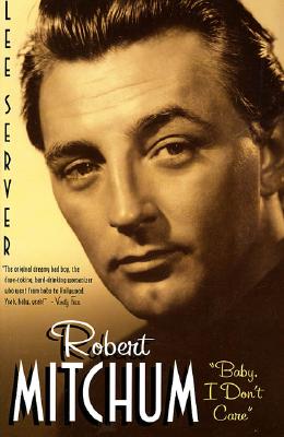 ROBERT MITCHUM: "BABY, I DON'T CARE"