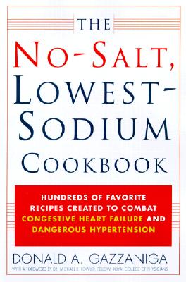 The No-Salt, Lowest-Sodium Cookbook Image for The No-Salt, Lowest-Sodium Cookbook