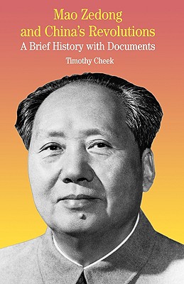 Image for Mao Zedong and China's Revolutions: A Brief History with Documents (The Bedford Series in History and Culture)