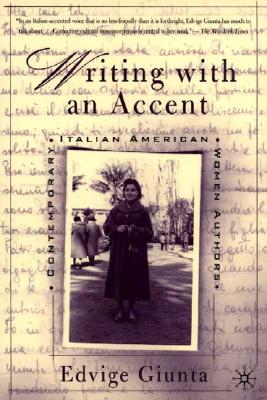 Writing With An Accent: Contemporary Italian American Women Authors
