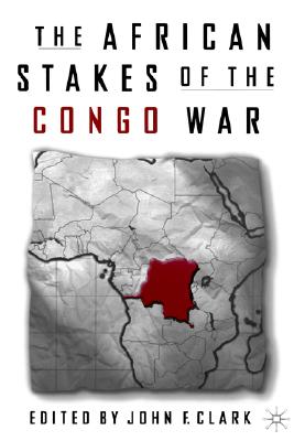 Image for AFRICAN STAKES OF THE CONGO WAR, THE
