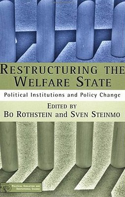 Restructuring the Welfare State: Political Institutions and Policy Change