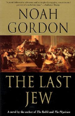 The Last Jew: A Novel of The Spanish Inquisition