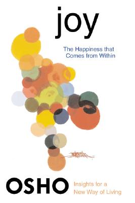 Image for Joy: The Happiness That Comes from Within (Osho Insights for a New Way of Living)