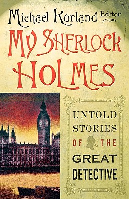 Image for My Sherlock Holmes: Untold Stories of the Great Detective