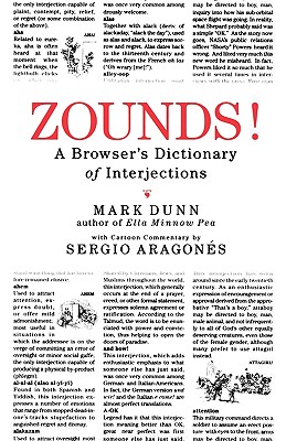 Zounds!: A Browser's Dictionary of Interjections
