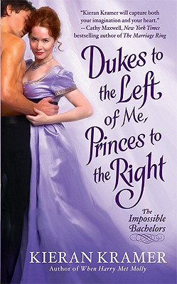 Dukes to the Left of Me, Princes to the Right (Impossible Bachelor)