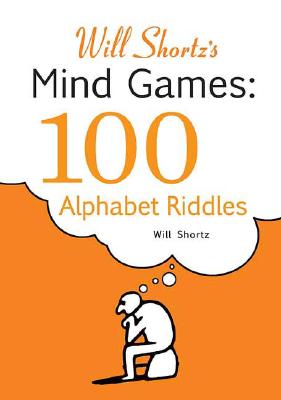 Image for Will Shortz's Mind Games: 100 Alphabet Riddles: 100 Alphabet Riddles