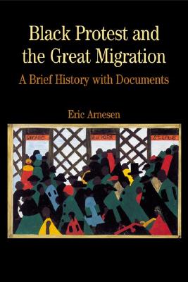 Image for Black Protest and the Great Migration: A Brief History with Documents (The Bedford Series in History and Culture)