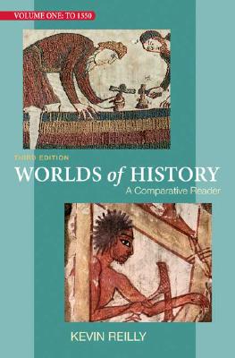 Worlds of History, Volume One: To 1550: A Comparative Reader