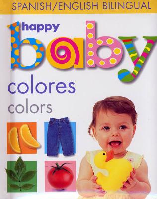 Happy Baby Colors Bilingual (Soft to Touch) (Spanish Edition)
