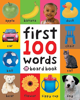 First 100 Words: A Padded Board Book