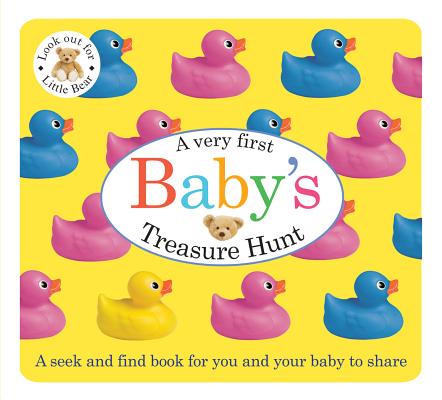 Baby's First Treasure Hunt: A seek and find book for you and your baby to share (Baby Basics)