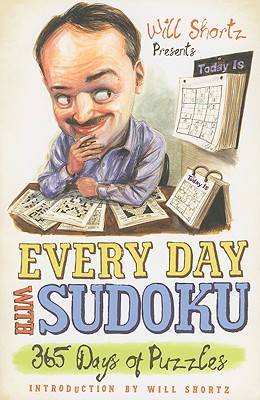 Will Shortz Presents Every Day with Sudoku: 365 Days of Puzzles Image for Will Shortz Presents Every Day with Sudoku: 365 Days of Puzzles