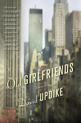 Old Girlfriends: Stories