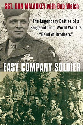 Easy Company Soldier: The Legendary Battles of a Sergeant from World War II's 'Band of Brothers'