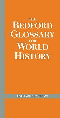 Image for The Bedford Glossary for World History The Bedford Glossary for World History