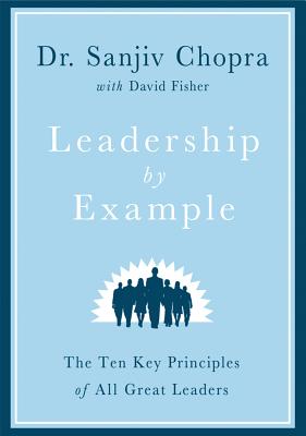 Image for Leadership by Example: The Ten Key Principles of All Great Leaders Leadership by Example: The Ten Key Principles of All Great Leaders