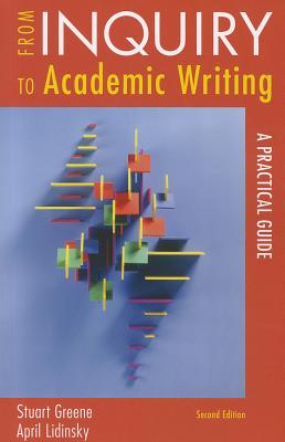 Image for From Inquiry to Academic Writing: A Practical Guide From Inquiry to Academic Writing: A Practical Guide