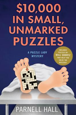 $10,000 in Small, Unmarked Puzzles: A Puzzle Lady Mystery (Puzzle Lady Mysteries, 13)