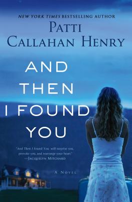 And Then I Found You: A Novel