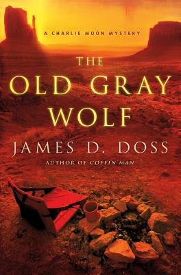 The Old Gray Wolf (Charlie Moon Mysteries)