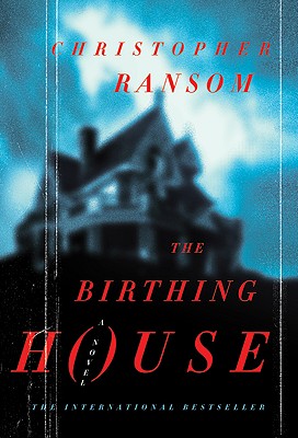 Image for The Birthing House: A Novel The Birthing House: A Novel