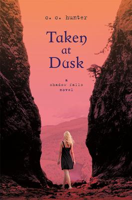 Taken at Dusk: A Shadow Falls Novel (A Shadow Falls Novel, 3)
