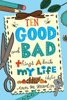 Ten Good and Bad Things About my Life (So Far)