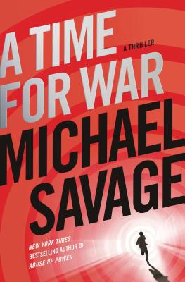 A Time for War: A Thriller