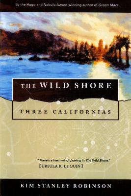 The Wild Shore (Three California Series)
