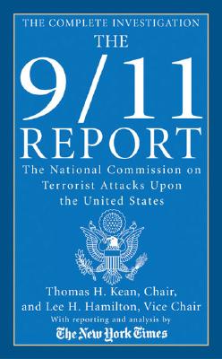The 9/11 Report: The National Commission on Terrorist Attacks Upon the United States