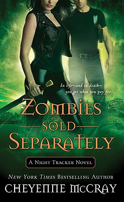 Zombies Sold Separately A Night Tracker Novel