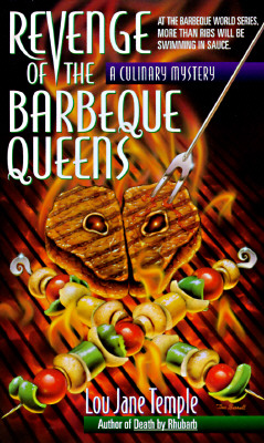 Revenge of the Barbeque Queens: At The Barbeque World Series, More Than Ribs Will Be Swimming In Sauce (Dead Letter Mysteries)