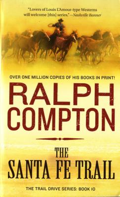 The Santa Fe Trail (The Trail Drive)