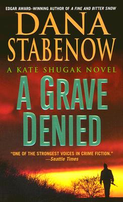 Grave Denied: A Kate Shugak Novel